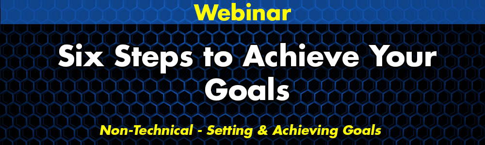 Six Steps to Achieve Your Goals Webinar