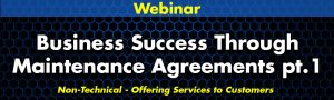 Business Success Through Maintenance Agreements Part 1