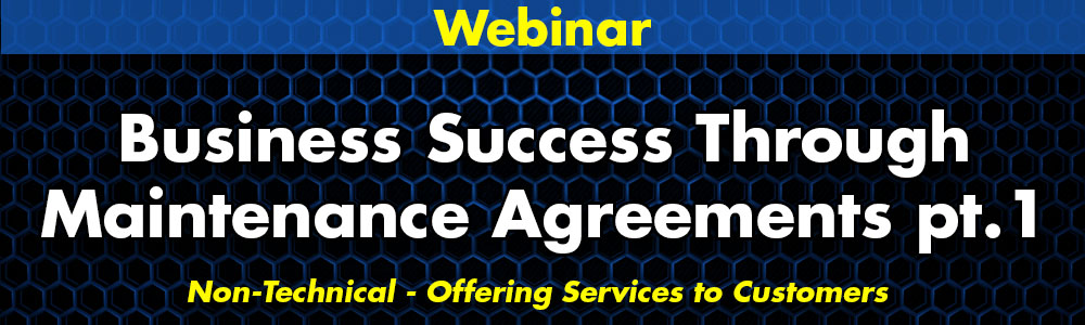 Business Success Through Maintenance Agreements Part 1