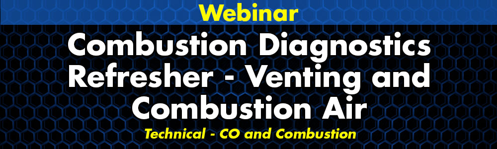 Combustion Diagnostics Refresher – Venting and Combustion Air
