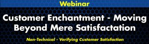 Customer Enchantment – Moving Beyond Mere Satisfaction