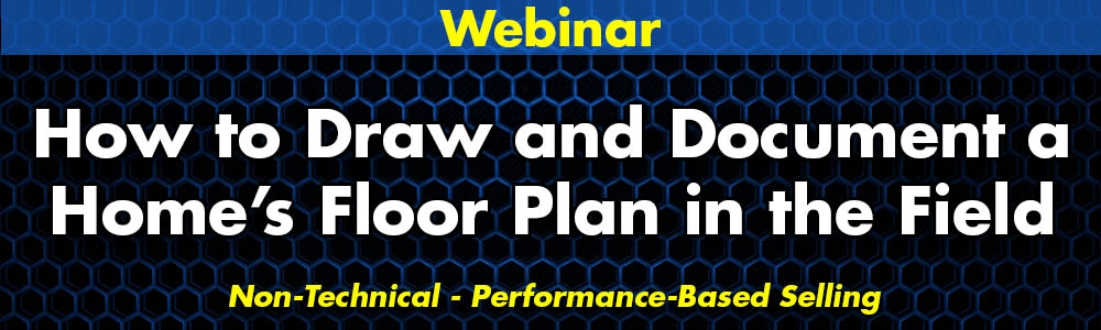How to Draw and Document a Home’s Floor Plan in the Field