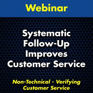 Systematic Follow-Up Improves Customer Service Webinar