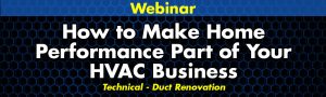 How to Make Home Performance Part of Your HVAC Business