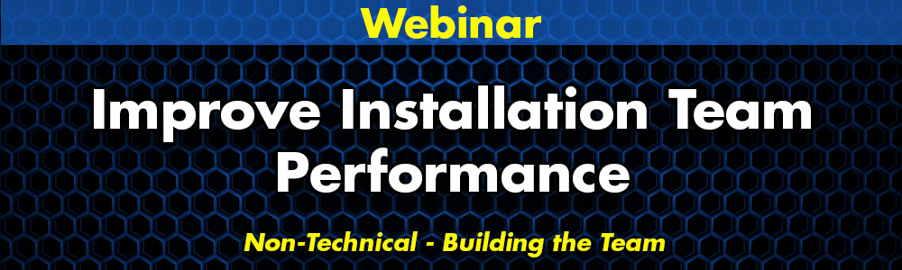 Improve Installation Team Performance
