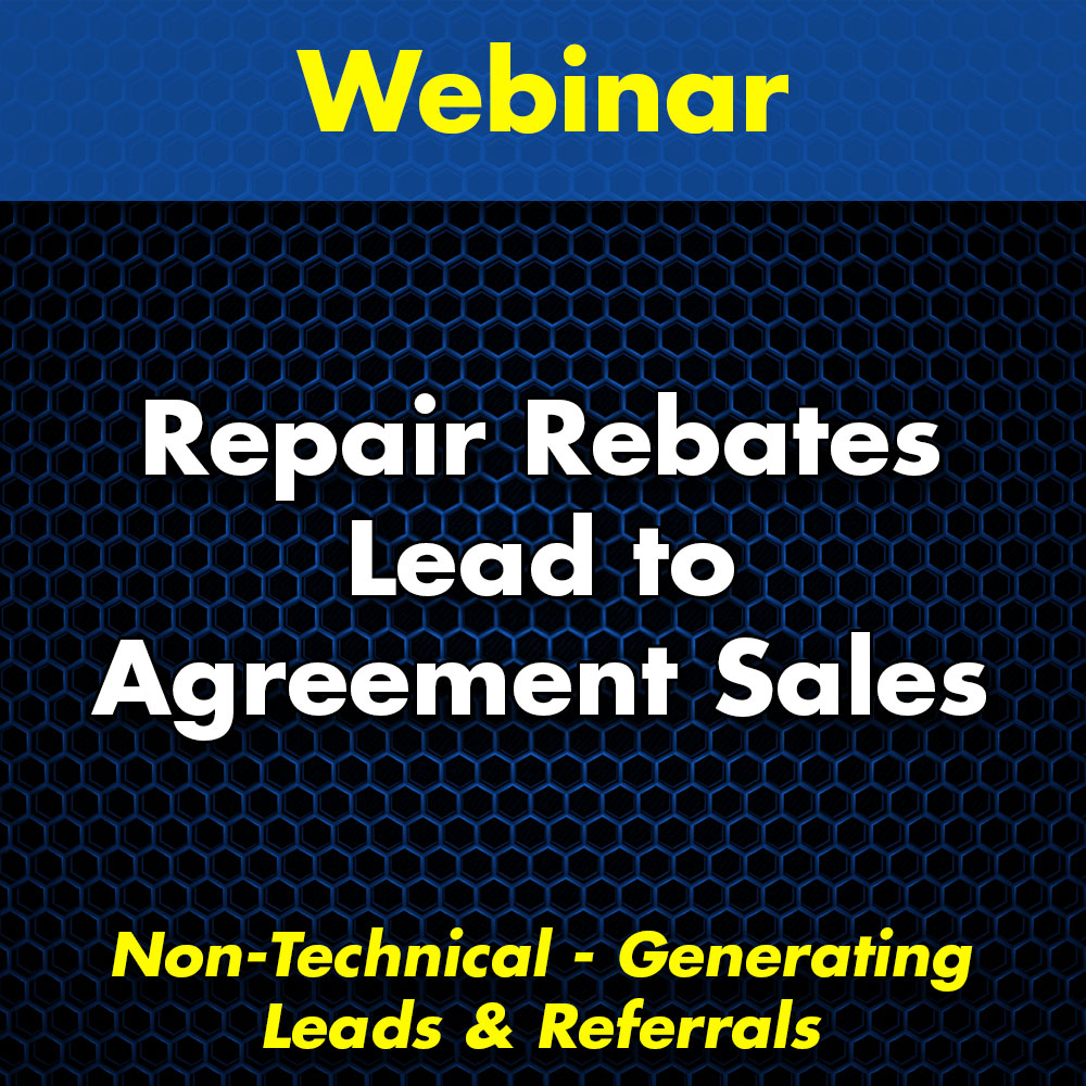 Repair Rebates Lead to Agreement Sales Webinar
