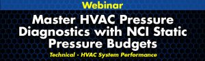 Master HVAC Pressure Diagnostics with NCI Static Pressure Budgets