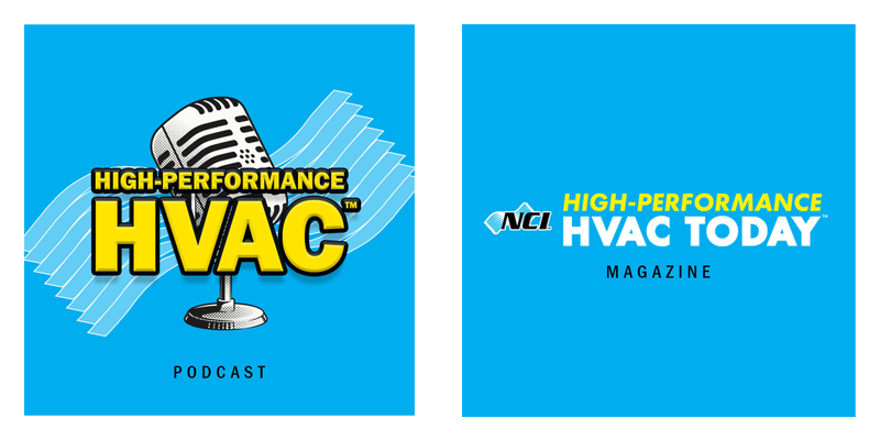High-Performance HVAC Today and the High-Performance HVAC Podcast